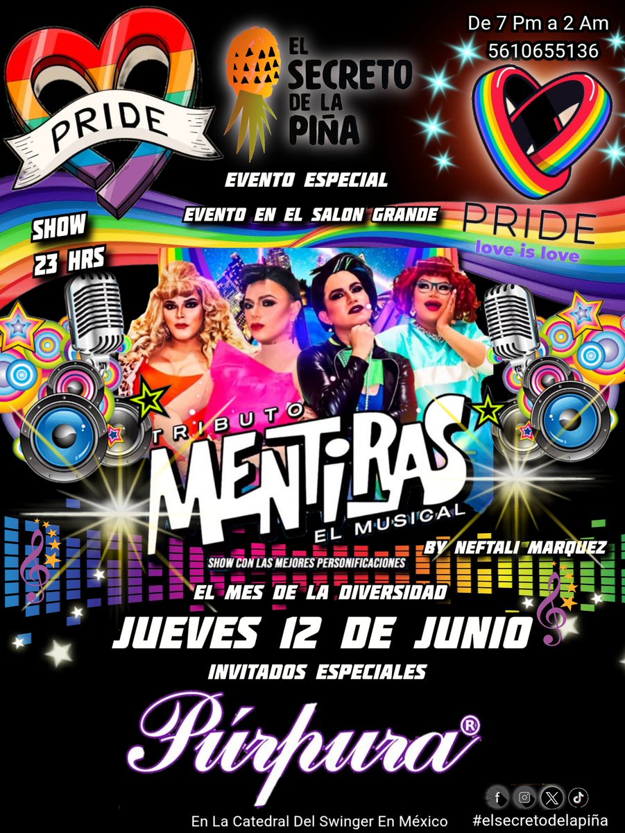 Junio El Mes #Pride2025
 #pridemonth2025
Evento Especial💥

🌟Gran Tributo A 
🌈MENTIRAS EL MUSICAL🌈
Te Vamos a Sorprender.!!
Jueves1️⃣2️⃣De Junio
#elsecretodelapiña

Es Un Gusto Tener A
Grandes Amigos Como
Invitados Especiales
<a href="/Purpura_Oficial/">PÚRPURA OFICIAL ♀️♂️💜</a>
<a href="/Purpura_night_/">PÚRPURA&Mr. (OFICIAL)🦁💜</a>

Inf. 5610655136