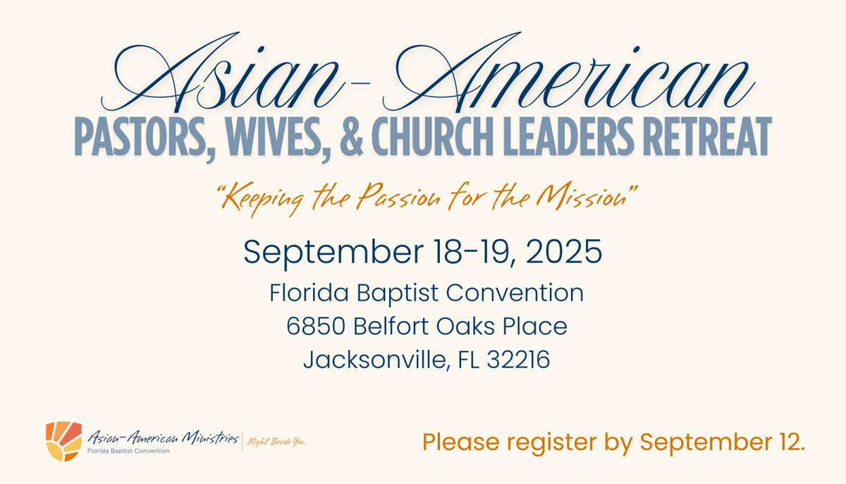 FloridaBaptists's tweet photo. π Asian pastors, wives, and leaders! Join us for the 2025 Retreat: Sept 18β19, Jacksonville, FL. π― Theme: "Keeping the Passion for Mission" with Dr. Stephen Rummage! π https://t.co/OXSPNOwYZA #FLBaptists #OnMission #AsianChurches https://t.co/OgPFSD75k4