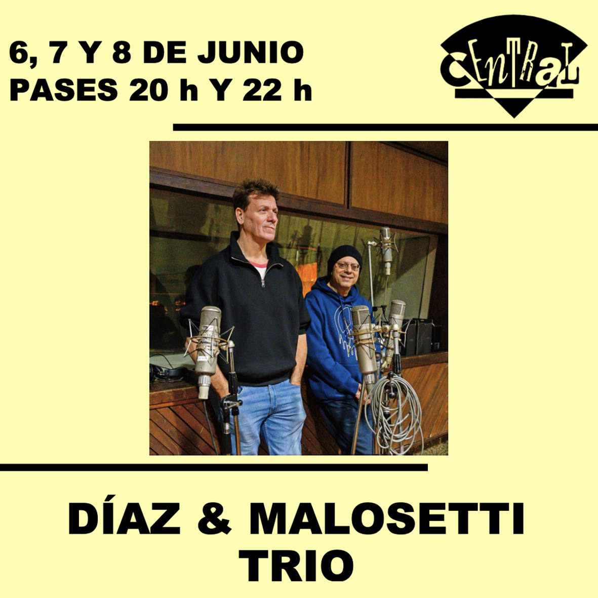 6, 7 y 8 de junio
Pases a las 20 h y a las 22 h

DÍAZ &amp; MALOSETTI TRIO

Mariano Diaz - piano
Javier Malosetti - bajo
Perico Sambeat - saxo
Mikel Urreta - batería

#cafe #central #cafecentral #madrid #jazz #club #live #music