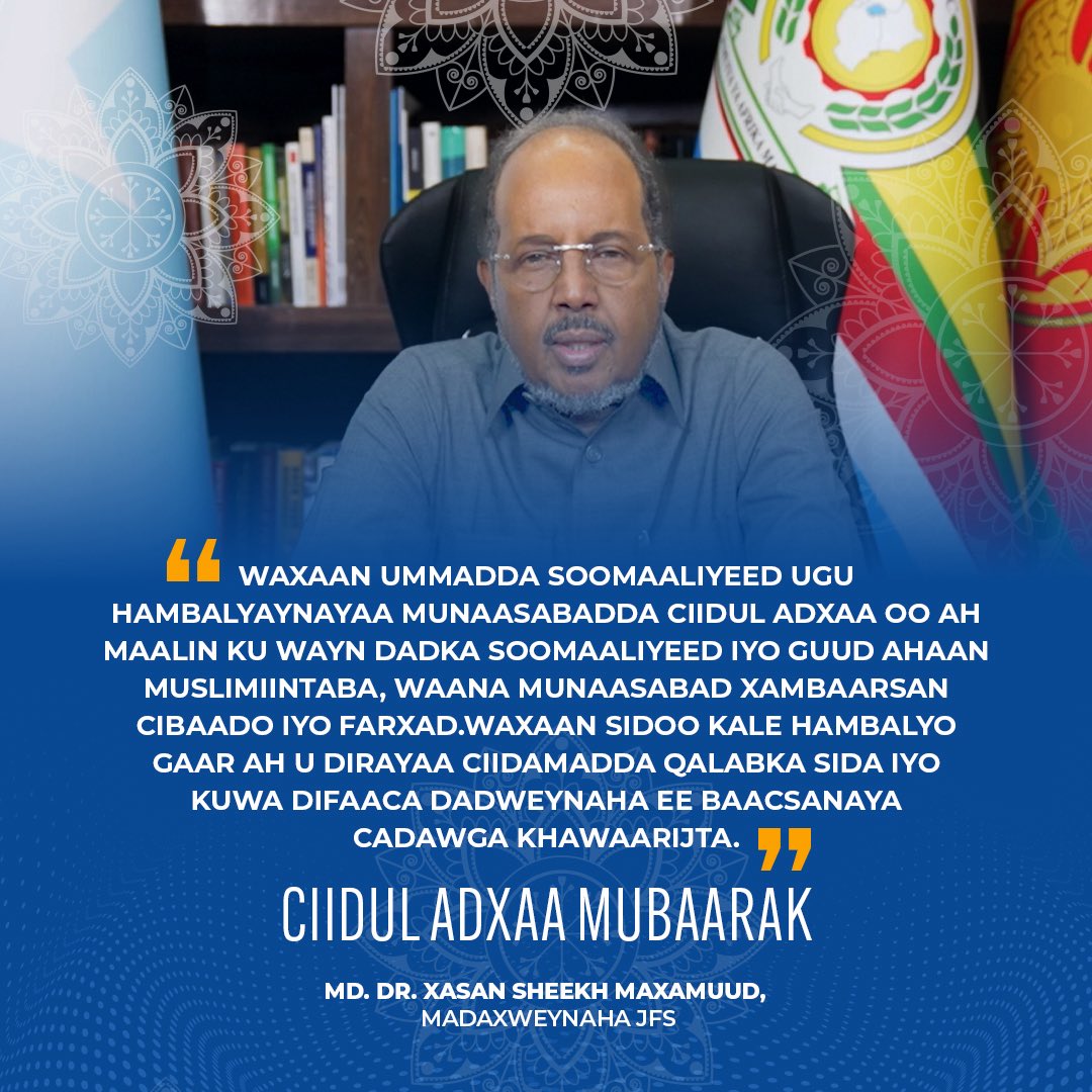 HassanSMohamud's tweet image. Waxaan ummadda Soomaaliyeed ugu hambalyaynayaa munaasabadda Ciidul Adxaa oo ah maalin ku wayn dadka Soomaaliyeed & guud ahaan Muslimiinta.
Waxaan sidoo kale hambalyo gaar ah u dirayaa ciidamadda qalabka sida & kuwa difaaca dadweynaha ee dagaalka kula jira cadawga Khawaarijta.