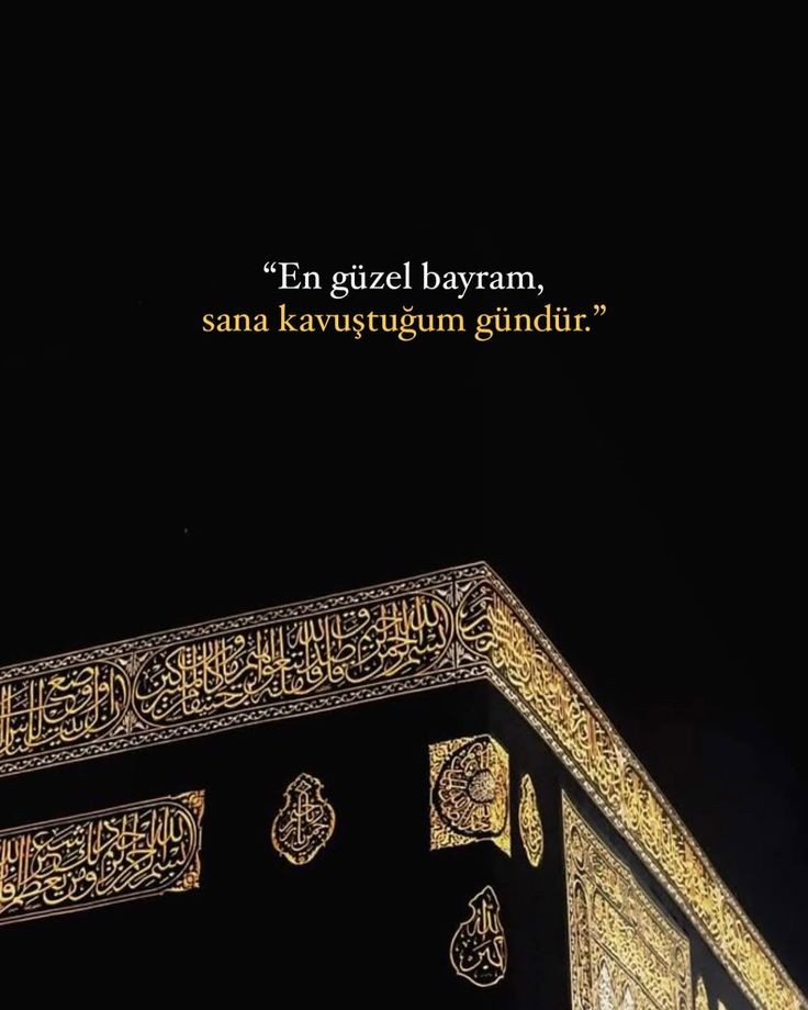 En güzel bayram, sana kavuştuğum gündür.