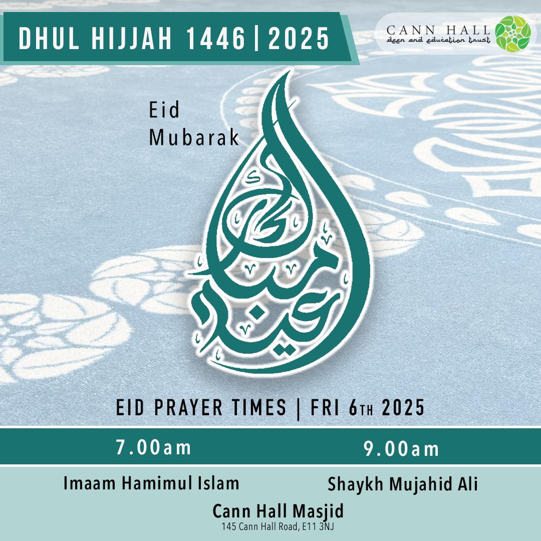 Eid Mubarak to the Cann Hall Family! 

We will have two Jama'ah (congregational prayers) at the masjid: one at 7 AM and another at 9 AM. The entire family is welcome to join us for both Jama'ah.

#cannhallmasjid #fyp #foryoupage #eidMubarak #eid2025 #london #hadith
