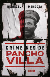 Con el paso del tiempo la realidad se convierte en mito y esos mitos se construyen a conveniencia de las ideologías en turno.

"Pancho Villa" o Doroteo Arango lejos de ser un héroe de la patria fue uno de los personajes más ruines que ha existido en México y eso que la colección