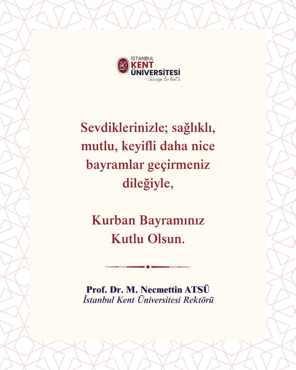 İstanbul Kent Üniversitesi Rektörümüz Sayın Prof. Dr. Necmettin ATSÜ’nün bayram mesajı.
İstanbul Kent Üniversitesi olarak iyi bayramlar dileriz🌟