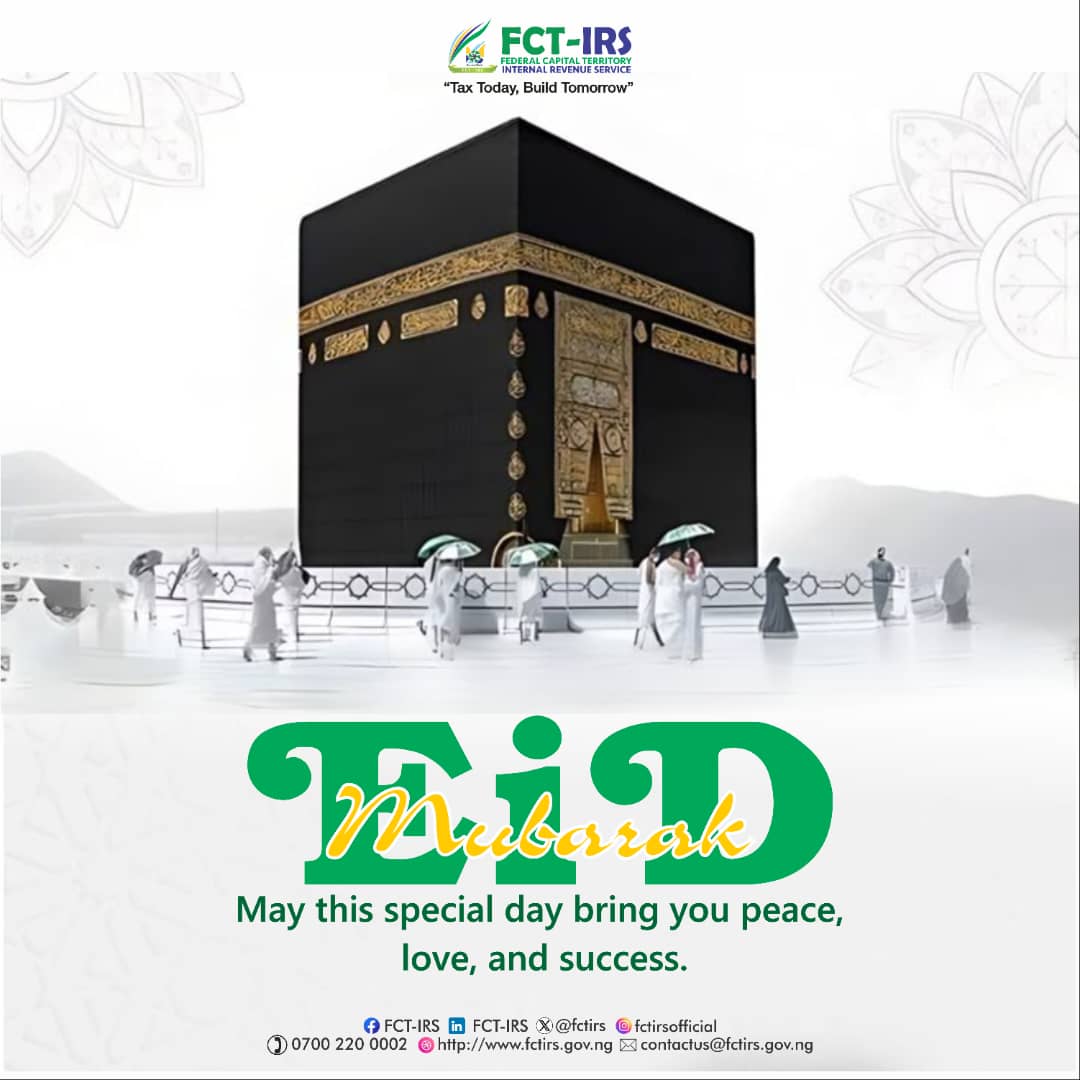 May this special day bring you peace, love, and success.

EID MUBARAK from all of us @ FCT-IRS.

#BarkaDSallah
#fctresidents 
#TaxTodayBuildTomorrow