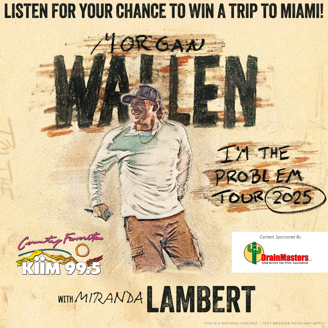 Wanna see Morgan Wallen w/ Miranda Lambert in Miami? Grab the keyword at 4:20p to enter! Listen at 99.5 FM or on the FREE KiiM-FM app! Sponsored by DrainMasters!