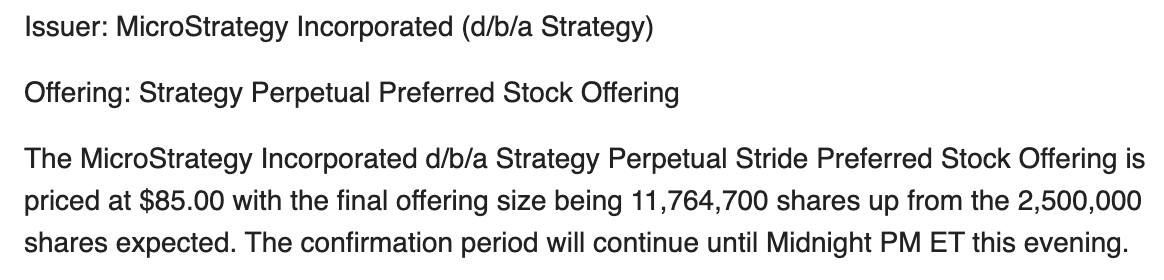 And I was 100% right, $STRD IPO upsize blew away the upsizes for STRK and STRF.

STRD offer upsized from 2,500,000 shares to 11,764,700 shares for a total raise of $999,999,500.