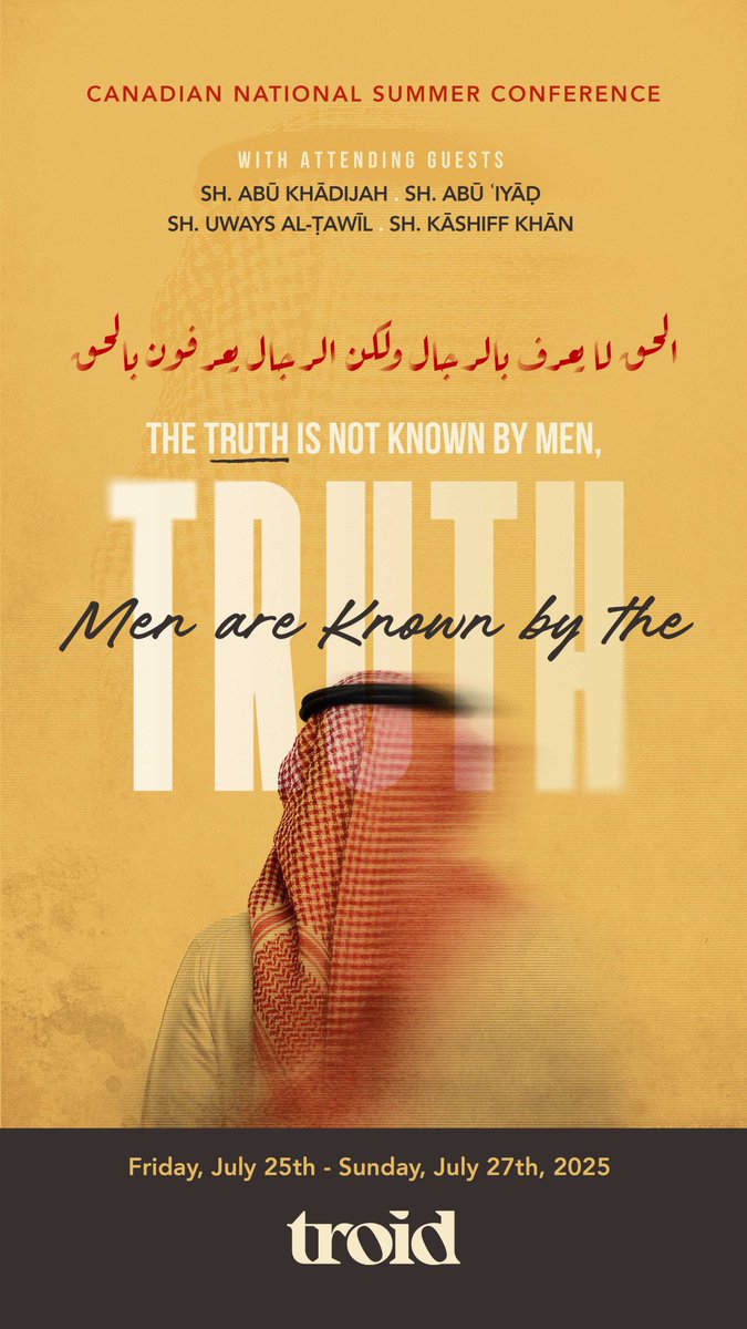 troidorg's tweet image. 🍁 Canadian National Summer Conference
The Truth Is Not Known by Men, Men Are Known by the Truth *updated*
July 25-27, 2025
TROID, Toronto, Canada
Guest Mashāyikh:
Scholar Tele-links TBA
Shaykh Abū Khadījah @AbuKhadeejahSP
Shaykh Abū ʿIyāḍ
@AbuIyaadSP
Shaykh Uways al-Ṭawīl…