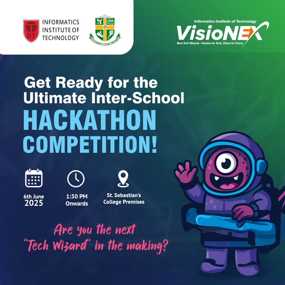 IIT, in collaboration with St. Sebastian’s College, Moratuwa, proudly presents VisioNex – an Inter-School Hackathon Competition, where young minds battle it out to solve real-world challenges through innovation and code.