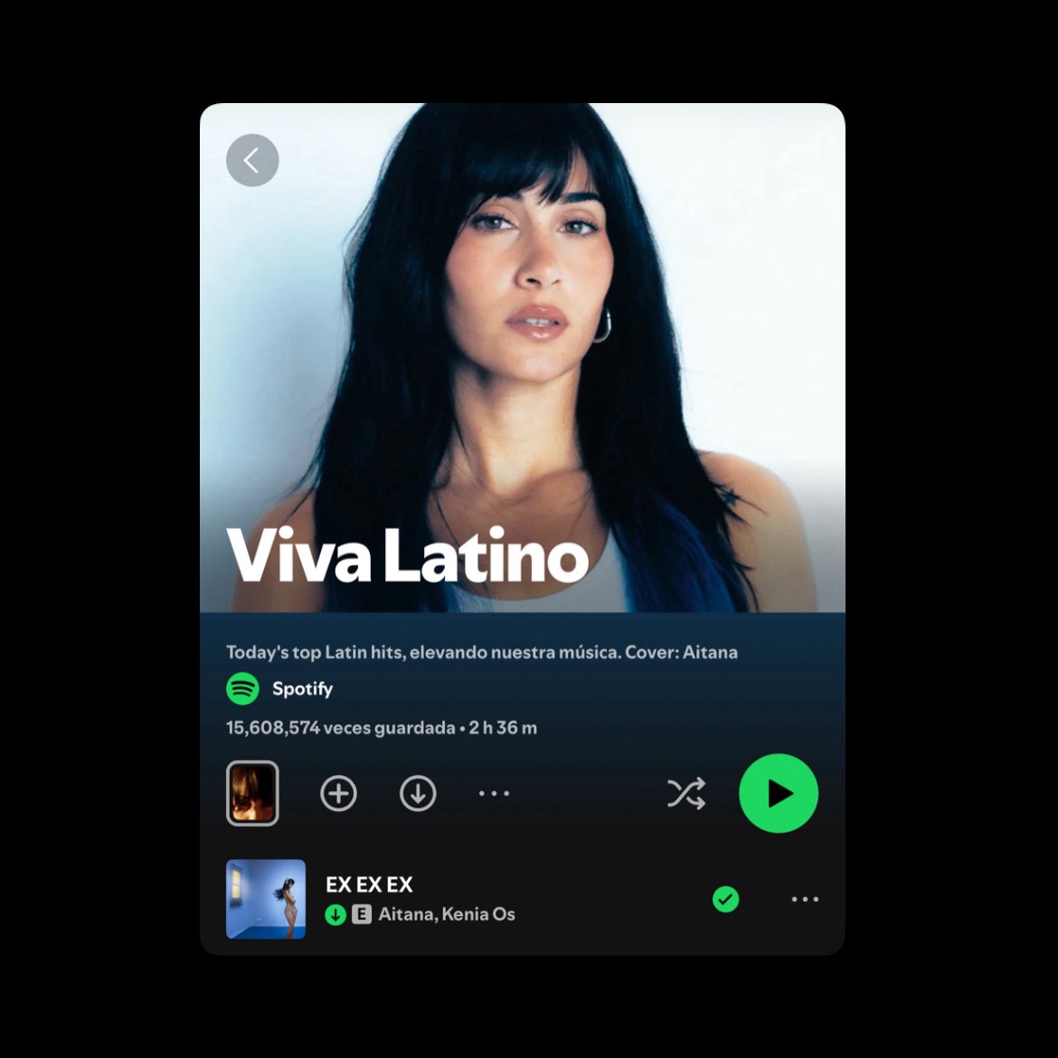 Spotify Playlist — Viva Latino (15,6M):

#1. “EX EX EX” — <a href="/Aitanax/">AITANA</a> &amp; @KeniaOS