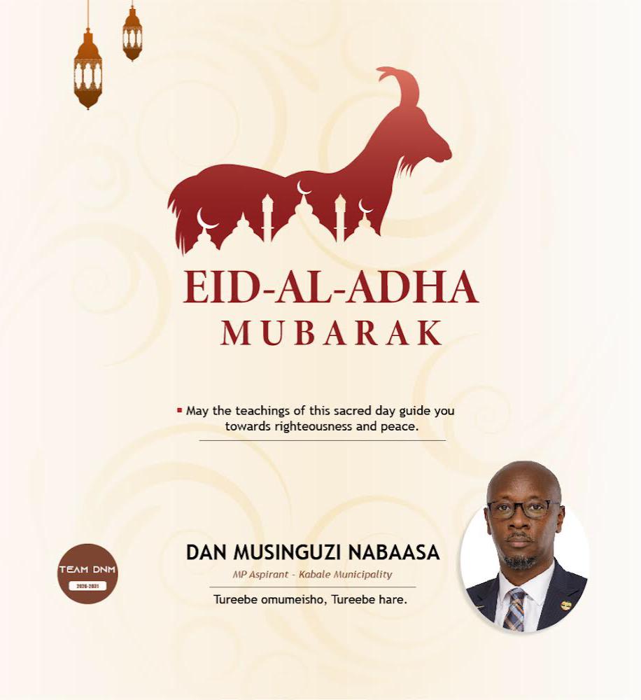 ☪️ Wishing you a blessed Eid Al Adha! May the teachings of this sacred day guide you towards righteousness, peace, and compassion. 
Eid Mubarak! 🕌
Dan Musinguzi Nabaasa, 
MP Aspirant, Kabale Municipality, 2026 - 2031
 #EidAlAdhaMubarak #TureebeOmumeisho #TureebeHare
#Nabaasa2026