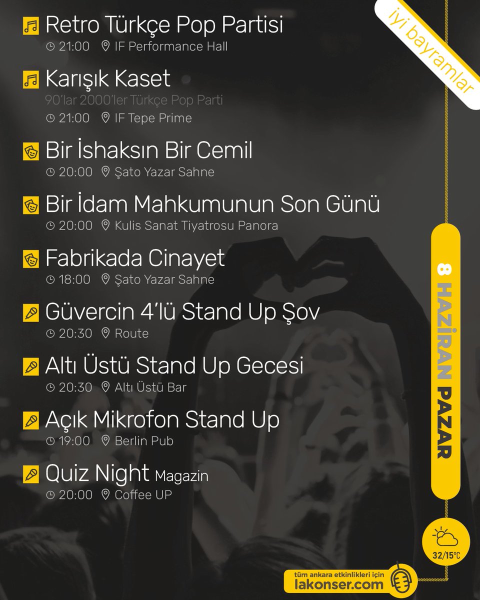 8 HAZİRAN #PAZAR Ankara etkinliklerinden öne çıkanlar 🎙️ Duymasını istediğin arkadaşına yollamayı unutma! Tüm etkinlikler için lakonser.com

Olası değişiklikler için etkinlik günü ilgili mekanın sosyal medya hesaplarını kontrol edebilirsiniz.