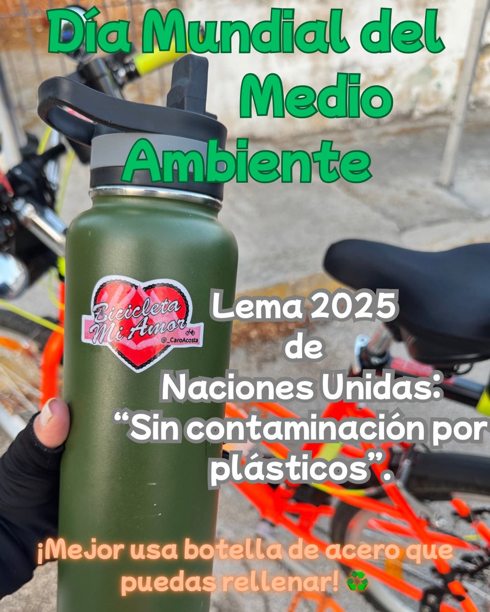 #DíaMundialdelMedioAmbiente 🌱“Sin contaminación por plásticos”, lema de las <a href="/UN/">United Nations</a> en este 2025 (05 junio). Esta fecha es un llamado a hacer conciencia de nuestros hábitos de consumo. ¡Nuestro planeta ya no aguanta más plásticos! Usa termo de acero (rellenable) Y súbete a la bici🚲