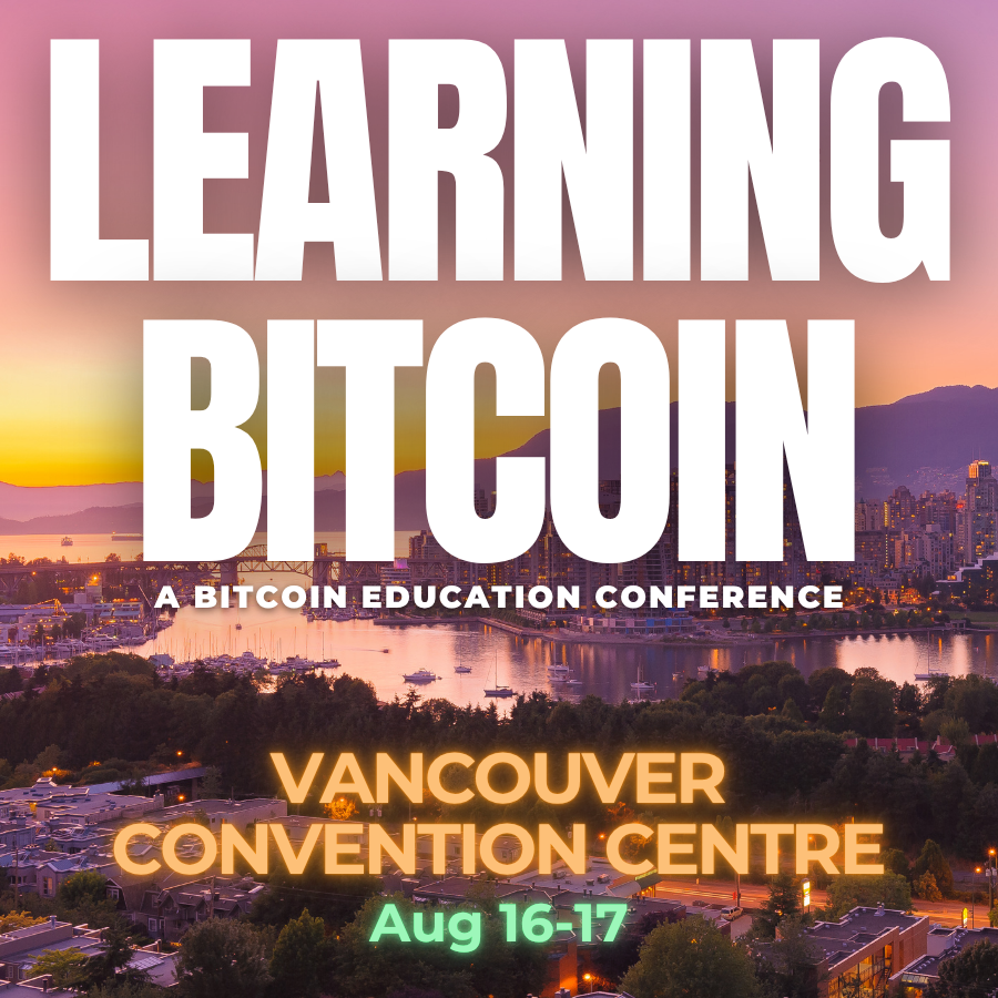 🎟️ Get your ticket: learningbitcoin.ca
📍 <a href="/VanConventions/">Vancouver Convention Centre</a> | 🗓 August 16–17