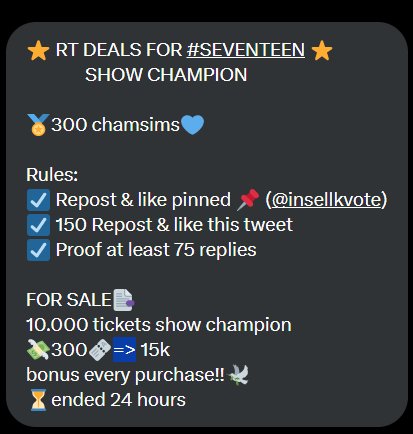 horanghaemeyn's tweet photo. ⭐️ RT DEALS FOR #SEVENTEEN ⭐️
              SHOW CHAMPION 

🏅300 chamsims💙

Rules:
☑️ Repost &amp; like pinned 📌 (@insellkvote)
☑️ 150 Repost & like this tweet 
☑️ Proof at least 75 replies

FOR SALE📑
10.000 tickets show champion
💸300🎫 =>15k
bonus every purchase!!🕊
⏳ended 24 hours