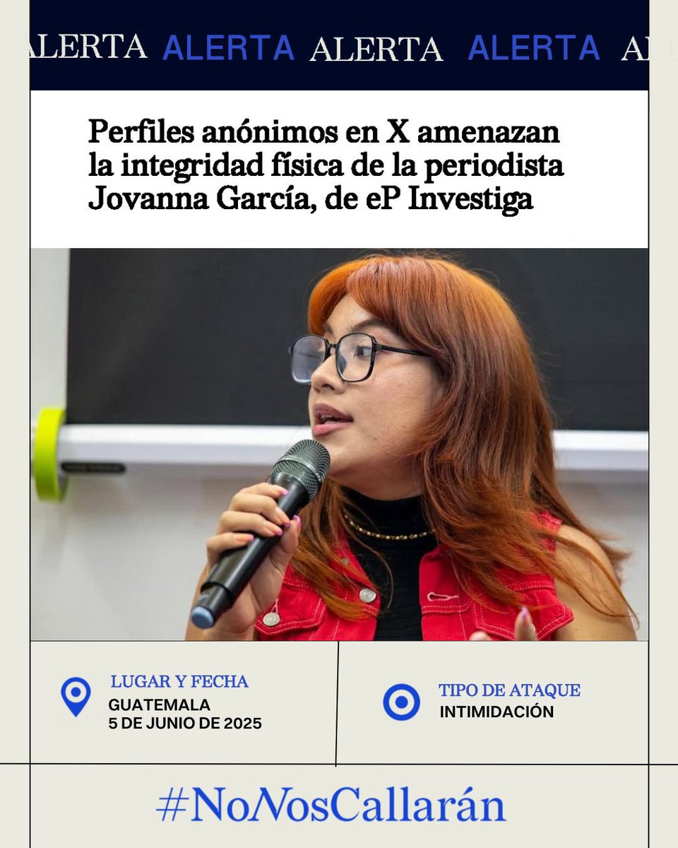 NoNosCallaranGT's tweet photo. 🚨 #ALERTA | La periodista @jovannagarcon, de @eP_investiga, es objeto de mensajes de descrédito y amenazas directas a su integridad física. 

Condenamos que cuentas de netcenter difundan mensajes intimidatorios sobre una posible orden de captura contra la reportera. Exigimos a las autoridades garantizar el libre ejercicio del periodismo.

📢 #NoNosCallarán