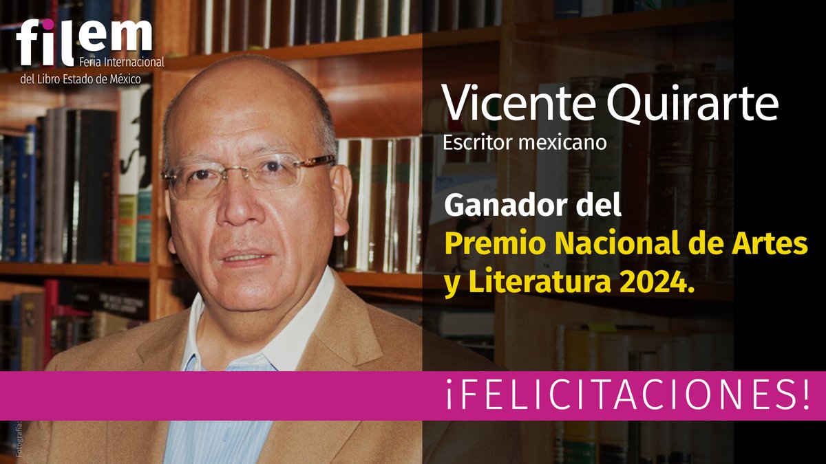 Felicitamos al escritor <a href="/VicenteQuirarte/">Vicente Quirarte</a>, Reconocimiento Filem 2017, por obtener el Premio Nacional de Artes y Literatura 2024 en el campo de Lingüística y Literatura, por su extraordinaria obra que abarca la dramaturgia, la poesía y la literatura fantástica. #Filem