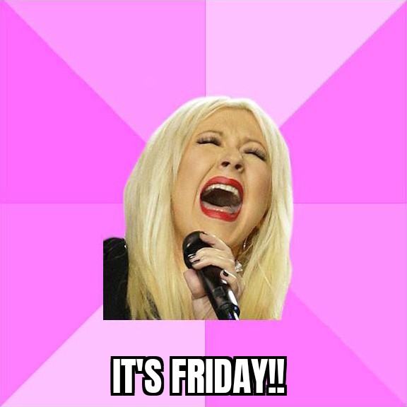 GM FELLAS
Thank God, it's Friday
I can't wait to have fun!!