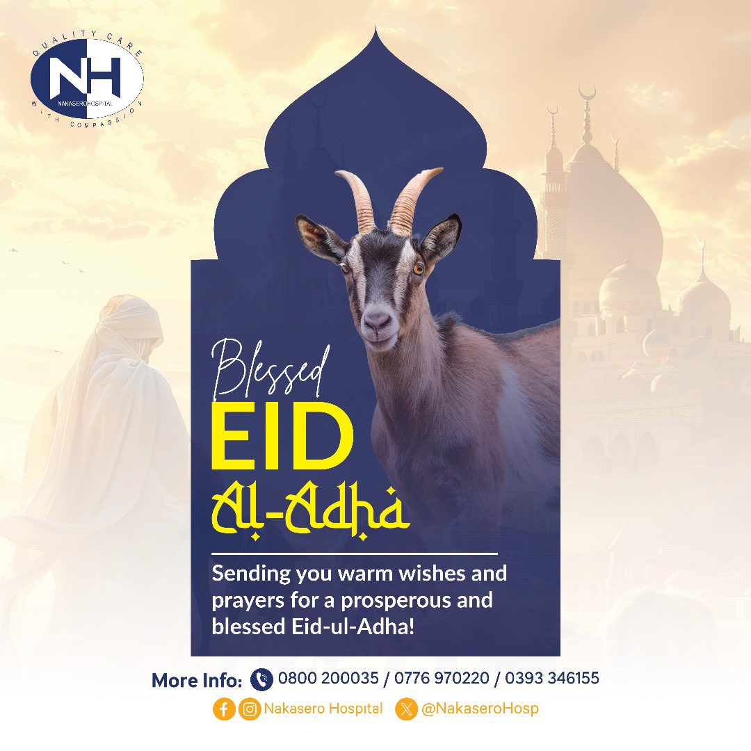 🌙 Eid al-Adha Mubarak 🌙

On this sacred occasion of #EidAlAdha , the Nakasero Hospital family extends heartfelt wishes to our Muslim brothers and sisters in Uganda and around the world.

May this season of sacrifice, reflection, and compassion bring you peace, good health, and