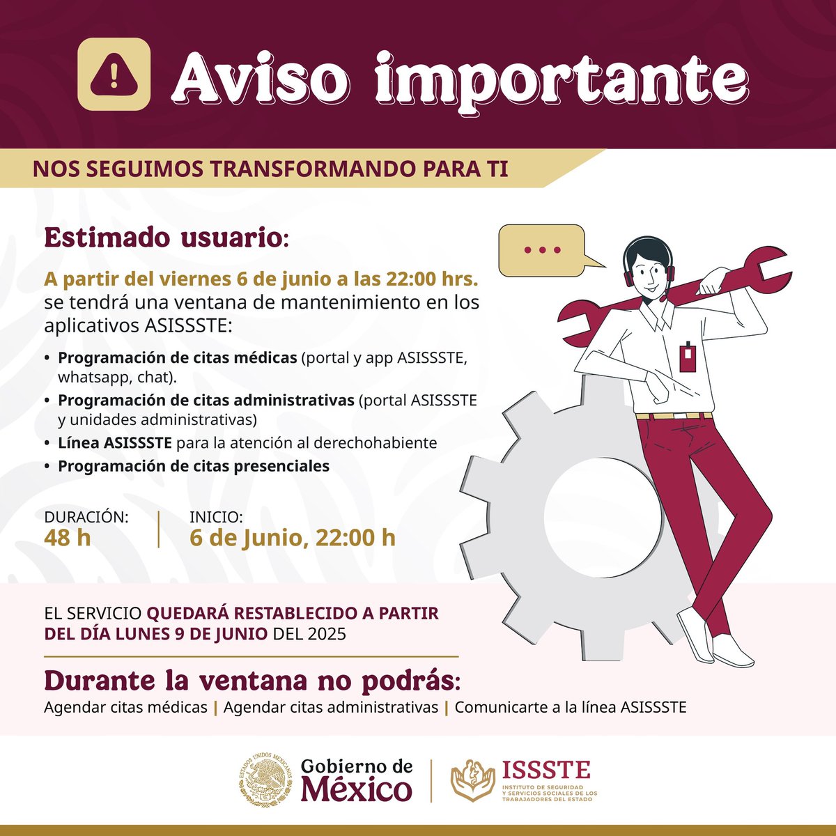 ISSSTE_mx's tweet photo. ¡ATENCIÓN! 📣 

A partir de las 22:00 horas del 6 de junio, se iniciará un proceso de mantenimiento en la aplicación, portal y línea #ASISSSTE, por lo cual, a través de estos medios, no se podrá agendar cita médica y administrativa, así como comunicarse al 55 4000 1000. 📱

El servicio se restablecerá el 9 de junio. 😉 Si necesitas orientación, envía mensaje a través de:

↪️ Facebook: https://t.co/lGuQEYEQZ1

↪️ X: https://t.co/2BMkKX4gPb