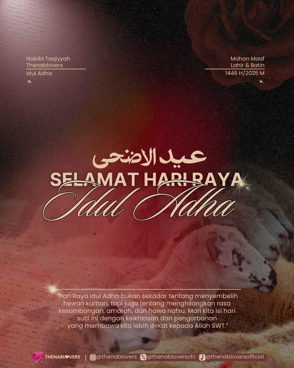 thenabsofficial's tweet photo. Selamat Hari Raya Idul Adha 1446 H.
Semoga semangat berkurban kita diterima oleh Allah SWT. Di hari penuh berkah ini, mari kita berbagi dan peduli sesama.
Selamat Idul Adha🌹
#NabilaTaqiyyah
#Thenablovers https://t.co/ldEwhKTaqm