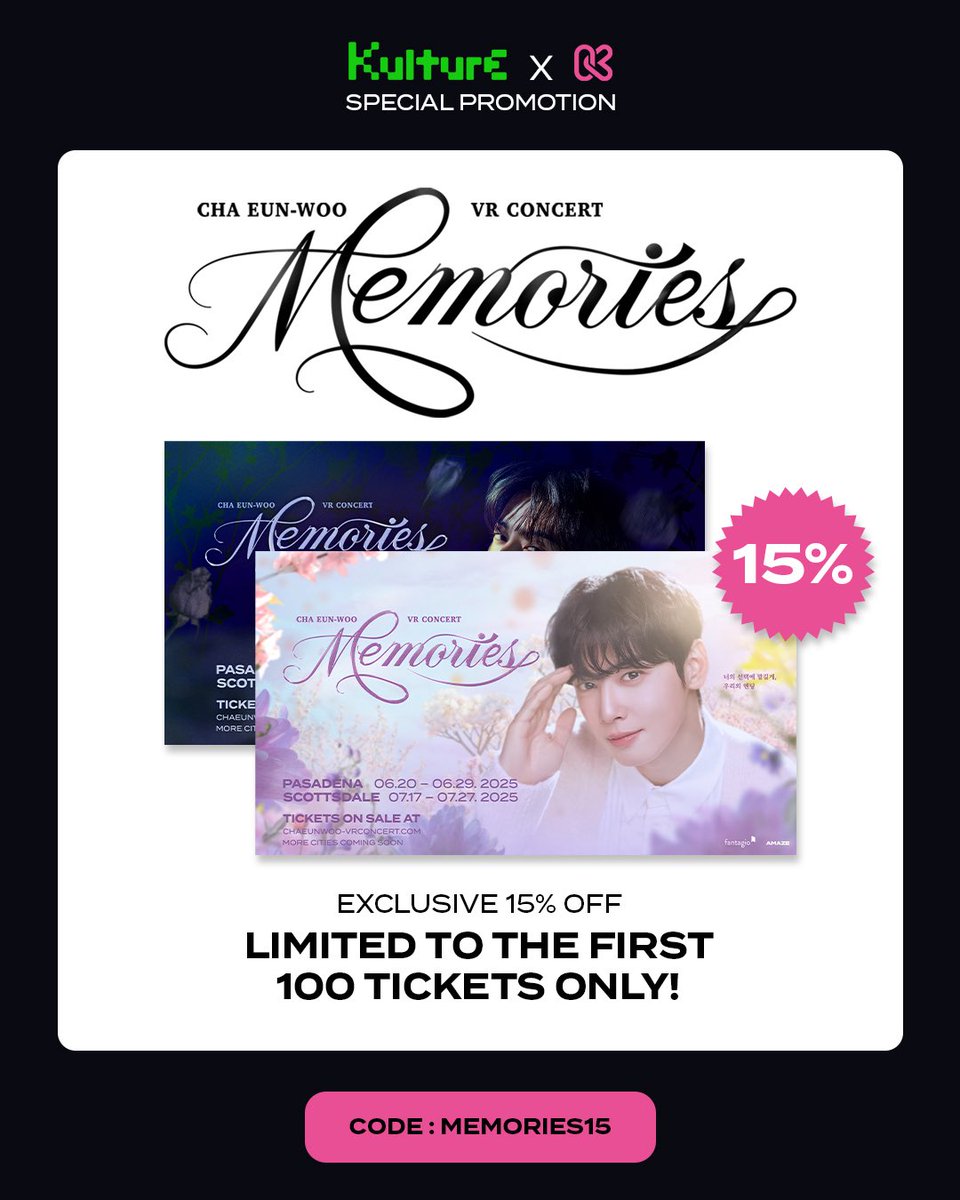 KPS_Experience's tweet photo. We’re offering an exclusive 15% OFF for CHA EUN-WOO’s Amaze VR Concert — limited to the first 100 tickets only!

📍 Pasadena | 06.20 – 06.29
📍 Scottsdale | 07.17 – 07.27

🎟️ Promo Code: MEMORIES15

Don’t miss this special promotion promoted by Kulture and KPS!

@Kulture_Place https://t.co/Mk2bJrZH4B