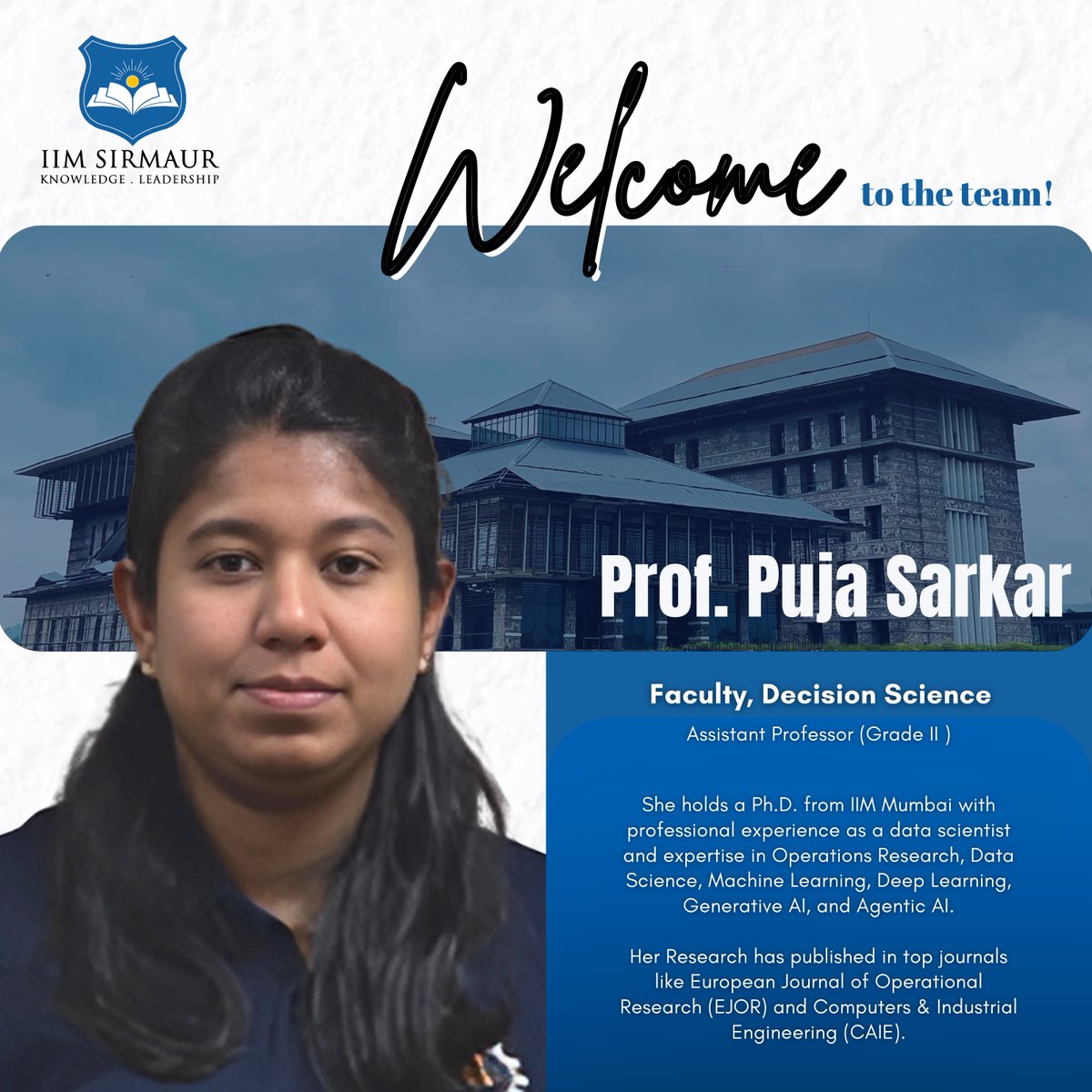 IIM_Sirmaur's tweet image. IIM Sirmaur welcomes Prof. Puja Sarkar to the area of #DecisionScience ! With rich academic, research &amp;amp; industry experience in AI, ML, OR &amp;amp; Data Science.Welcome aboard!