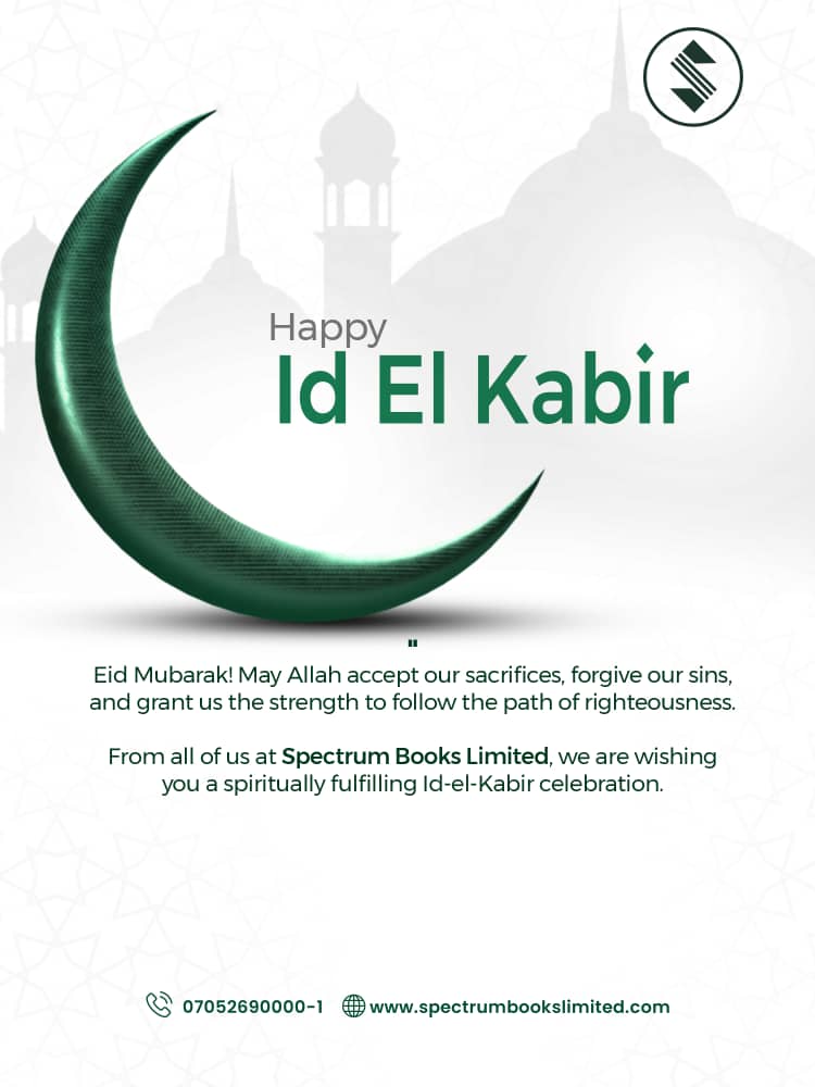SpectrumBooks_'s tweet photo. Eid Mubarak! May Allah accept our sacrifces,forgive our sins, and grant us the strength to follow the path of righteousness.

From all of us at Spectrum Books Limited, we are wishing you a spiritually fulfilling id-el-kabir celebration https://t.co/97hYAlMjel