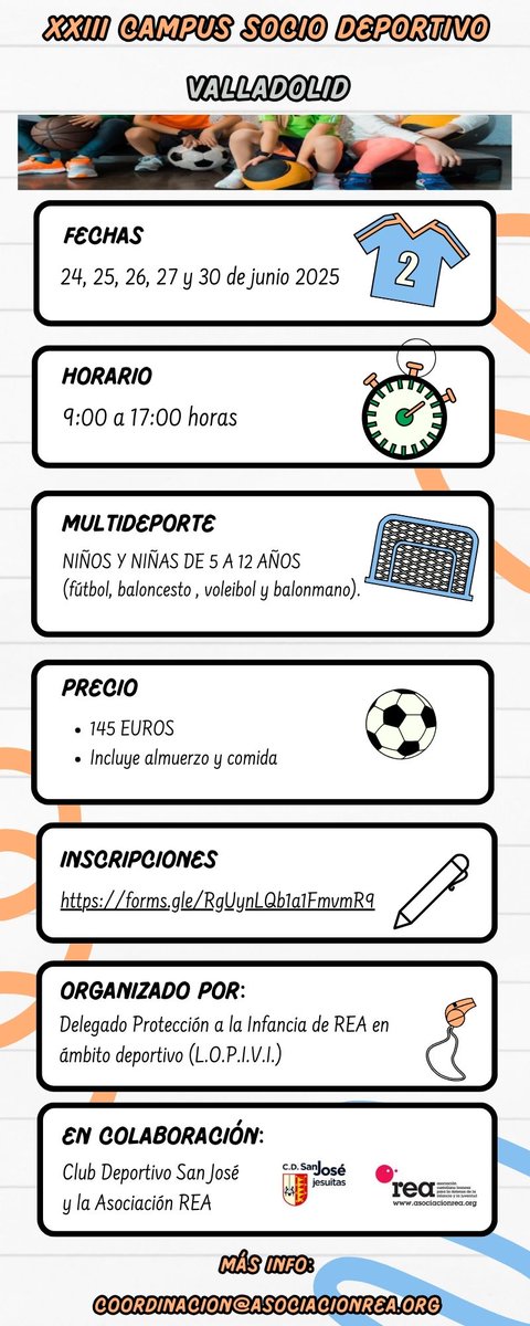 NO OS LO PERDAIS!! 
XXIII CAMPUS SOCIODEPORTIVO REA 
Organizado: Delegado Protección de REA 
Fechas: 24, 25, 26, 27 y 30 junio 2025
Horario: 9 a 17h
Modalidad: Multideporte.
Precio: 145€. Incluye almuerzo y comida.
Inscripción: 
forms.gle/RgUynLQb1a1Fmv…