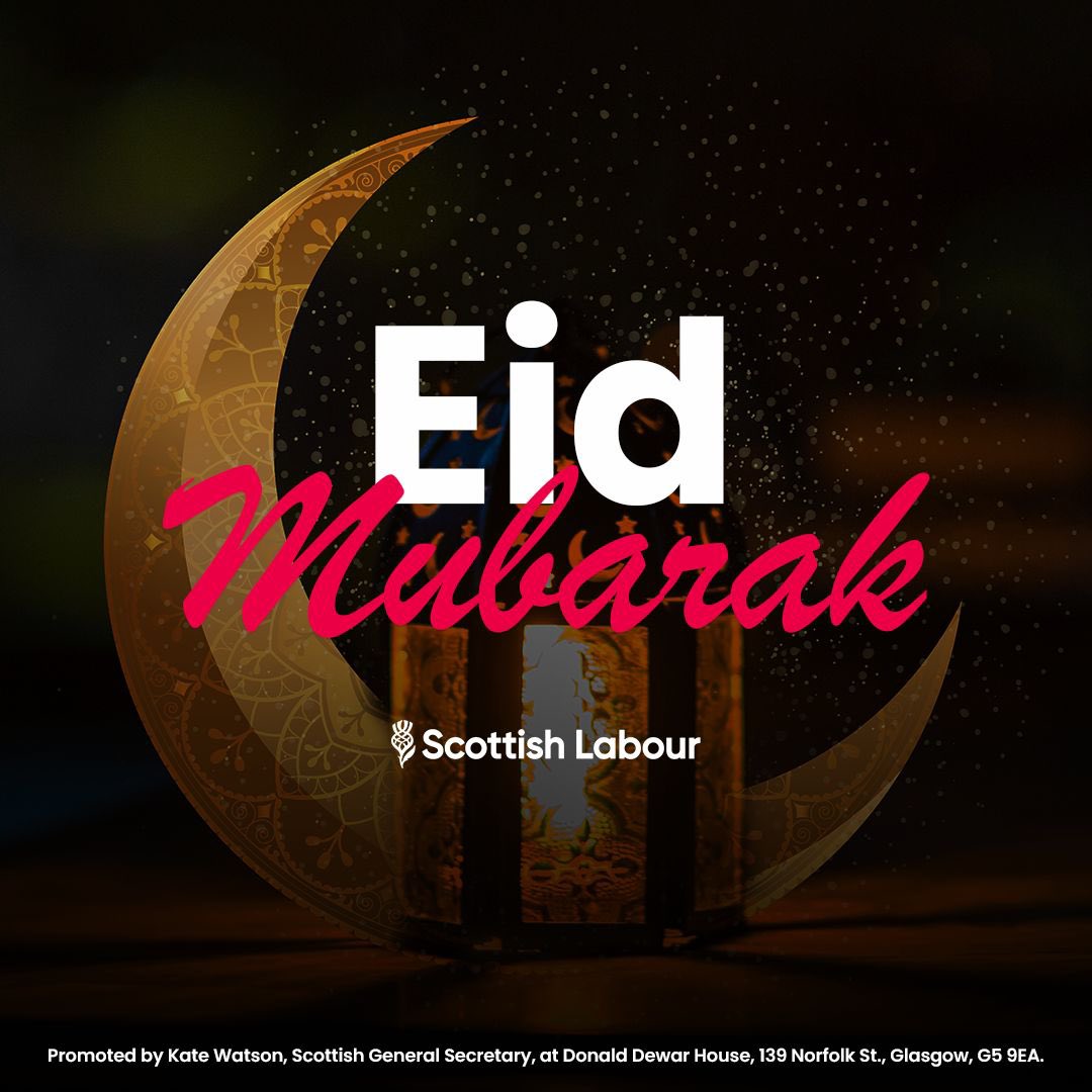 Eid Mubarak from all of us here at Scottish Labour!