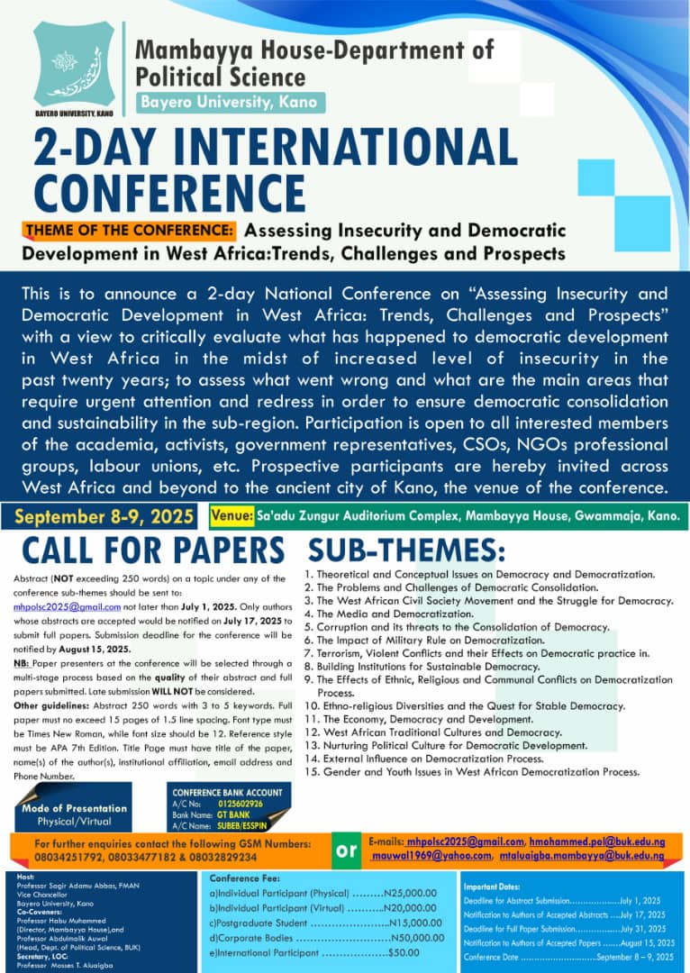 Call for Papers! 
Mambayya House in collaboration with the Department of Political Science, Bayero University,  Kano organizes an International Conference <a href="/BabaBalaKatsina/">Baba-Bala Katsina</a> <a href="/SamailaYandaki/">Samaila Suleiman</a> <a href="/Amb_funtua/">F U N T U A</a> <a href="/Bahaushee/">Abdulbaki Jari</a> <a href="/CitizenLi/">Ali Isa Musa</a> <a href="/chricedng/">Resource Centre for Human Rights & Civic Education</a>