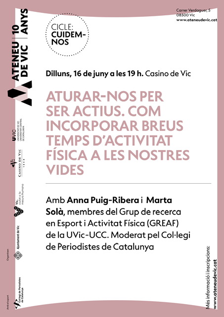 Agenda 📝| Aturar-nos per ser actius. Com incorporar breus temps d'activitat físcia a les nostre vides

📅 16.06
🕓 19.00 h
📍Sala Modernista del Casino de Vic

👉 Més informació: uvic.cat/agenda/activit…