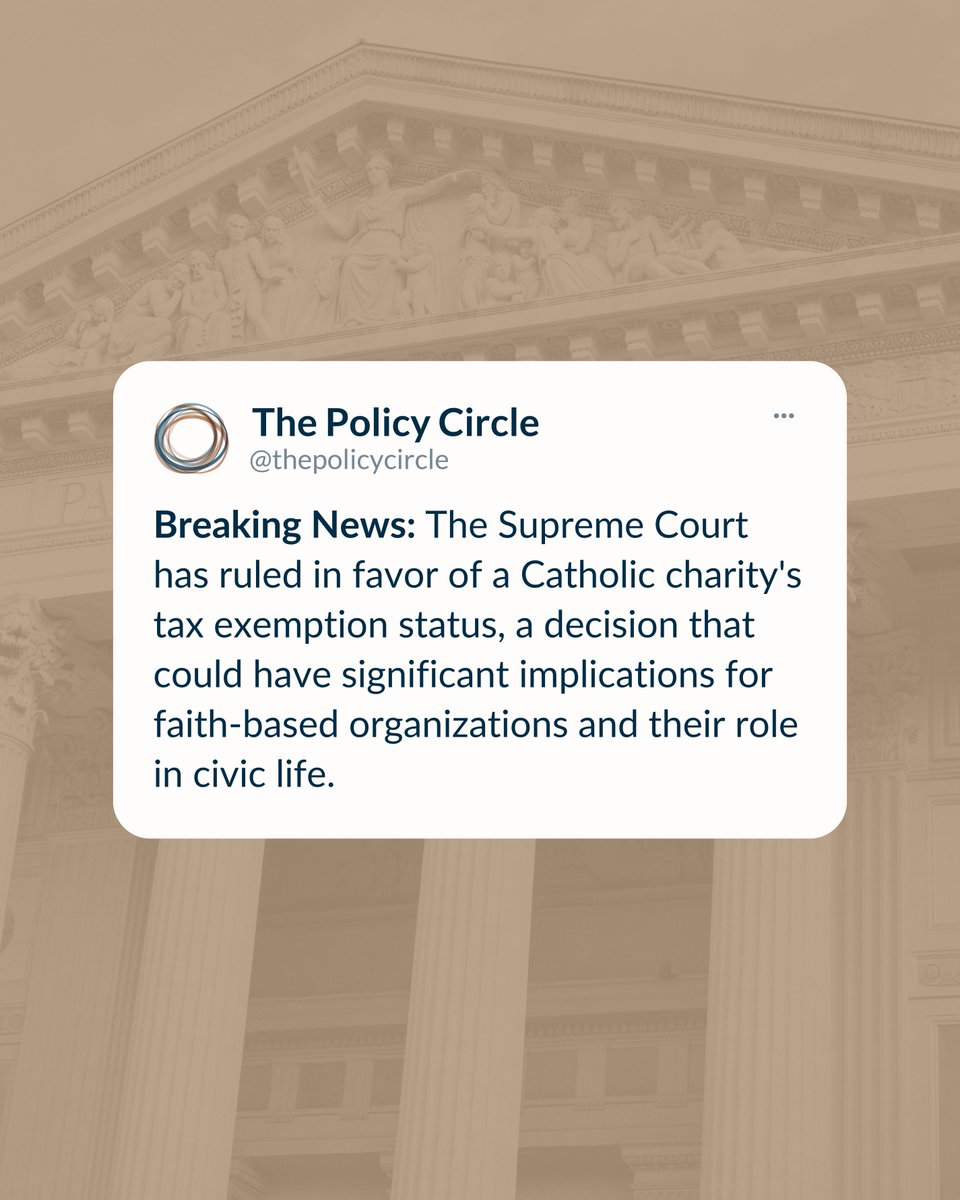 📢 Breaking: The Supreme Court upholds a Catholic charity’s tax-exempt status, a ruling with major implications for faith-based organizations.

In our Faith and Civic Life Brief, we explore how these groups shape communities &amp; the role of tax exemptions: thepolicycircle.org/faith-and-civi…