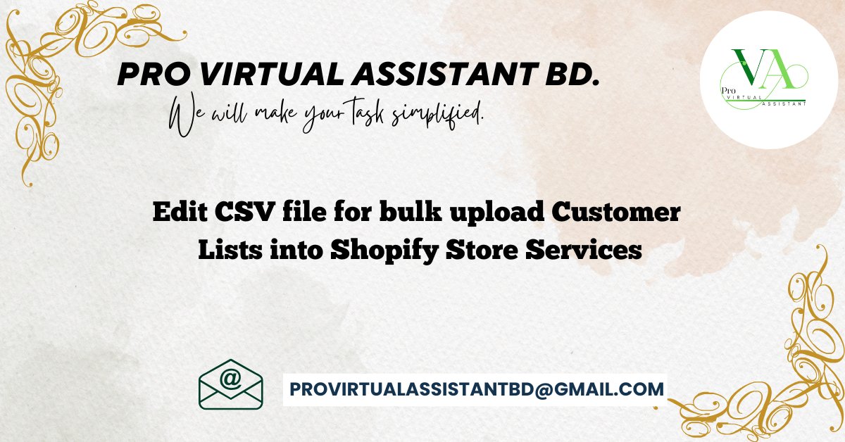Pro Virtual Assistant BD (@pro_virtual_ast) on Twitter photo We offer services to edit CSV file for bulk upload Customer Lists into Shopify Store, ensuring accurate, efficient, and seamless data integration.
Email: provirtualassistantbd@gmail.com
#ShopifyDataEntry
#shopify
#Excel
#advancedexcel
#GoogleSheets
#GoogleDocs
#shopifycsv We offer services to edit CSV file for bulk upload Customer Lists into Shopify Store, ensuring accurate, efficient, and seamless data integration.
Email: provirtualassistantbd@gmail.com
#ShopifyDataEntry
#shopify
#Excel
#advancedexcel
#GoogleSheets
#GoogleDocs
#shopifycsv