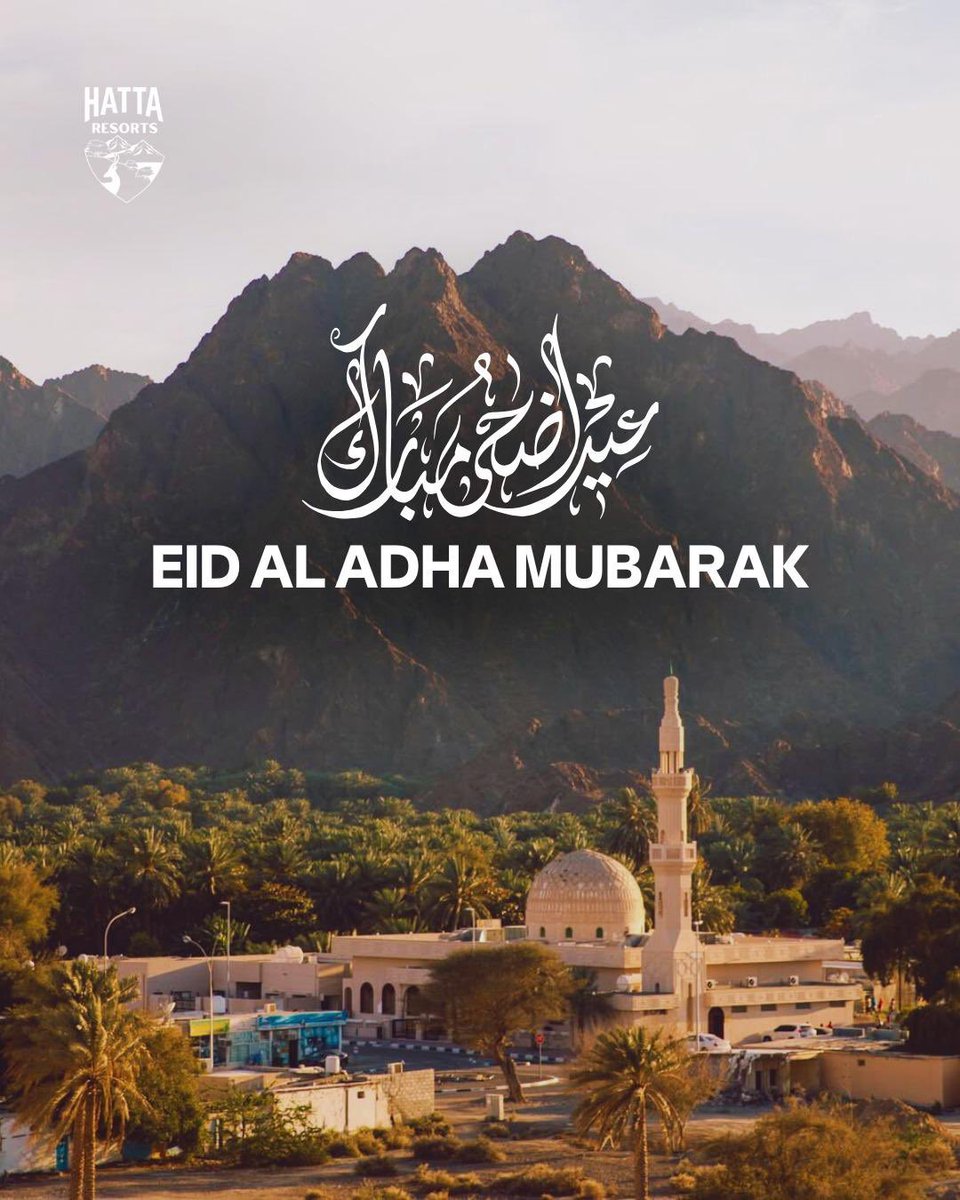 Eid Al Adha Mubarak. Wishing you a day filled with peace, gratitude, and togetherness. May this blessed occasion bring joy to your heart and blessings to your home.

#Hatta #VisitHatta #DubaiHolding #EidAlAdha #EidMubarak