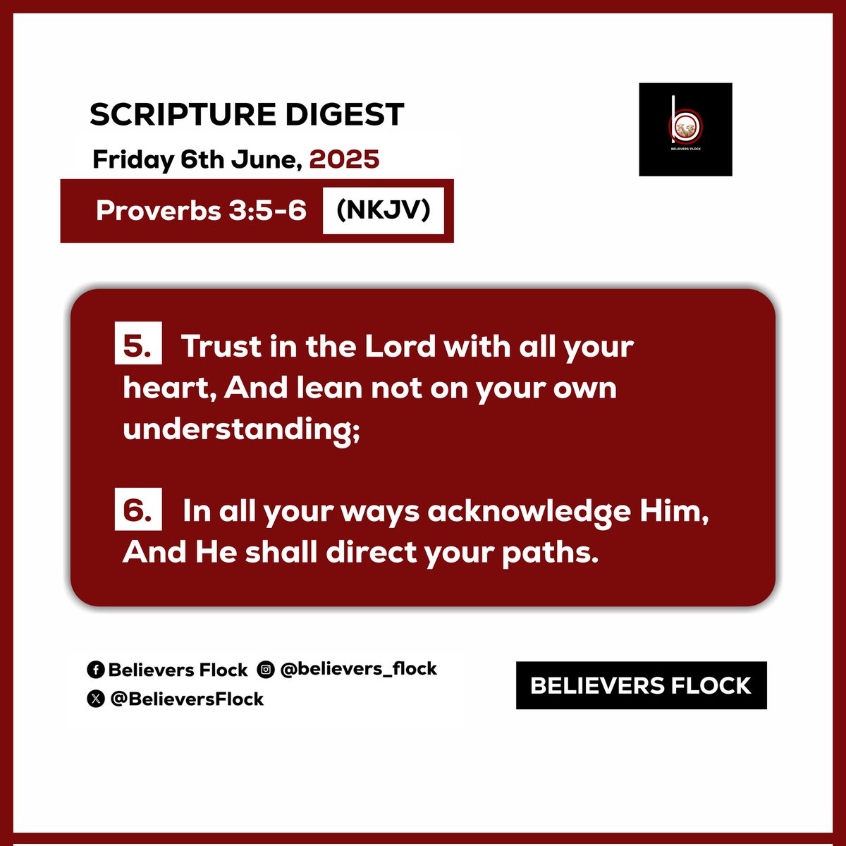 Believersflock's tweet photo. Proverbs 3:5-6 (NKJV)
5. Trust in the Lord with all your heart, And lean not on your own understanding;
..........
☮️Scripture Digest
#JESUS
#ScriptureDigest
#Proverbs3vs5_6
#NKJV
#NKJVBible
#Friday.06.06.2025
#June
#BelieversFlock https://t.co/gDB8HmO2Wd