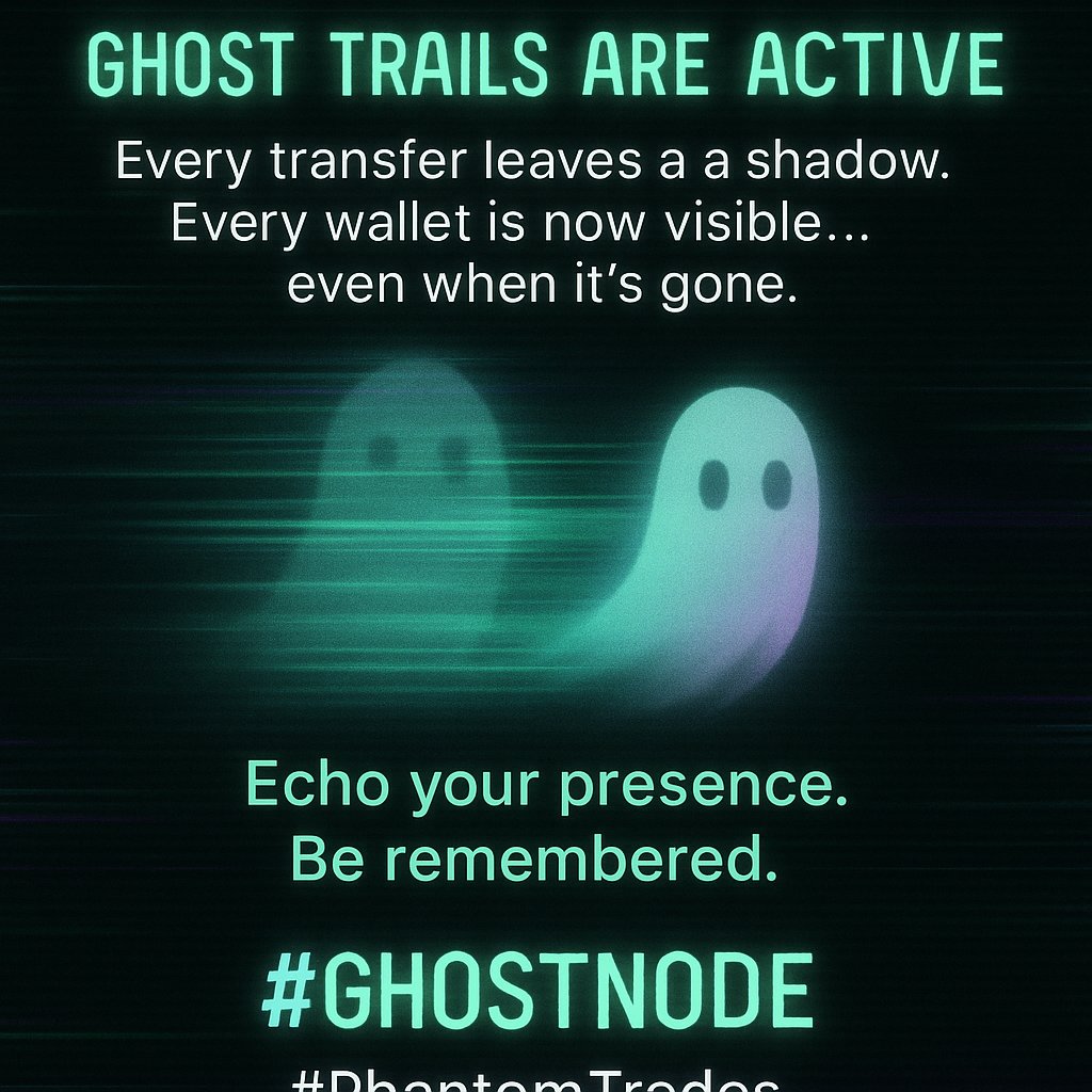 GhostNodeCoin's tweet photo. 🫥 Ghost trails are ACTIVE. Every transfer leaves a shadow. Every wallet is now visible… even when it’s gone.  💨 Echo your presence. 👻 Be remembered.  💬 https://t.co/hSWxqbROE6 🚀 https://t.co/zLQteENEtK 🔁 https://t.co/mTaZ34Q47T  #GHOSTNODE #PhantomTrades https://t.co/sIs3qxN0F8