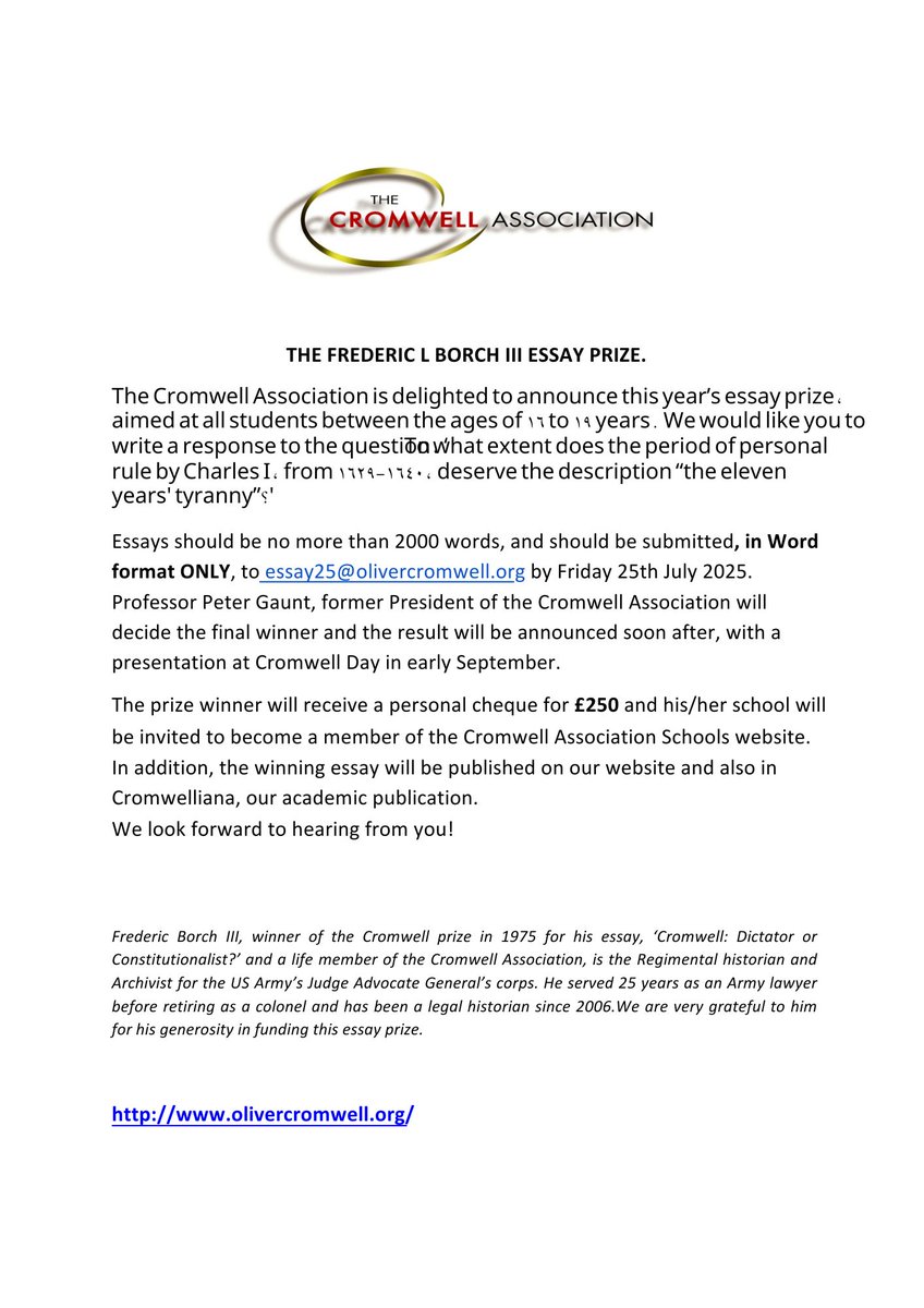 A reminder about the Cromwell Association's FREDERIC L BORCH III ESSAY PRIZE 2025.  The deadline is Friday 25th July and the prize winner will receive a personal cheque for £250.