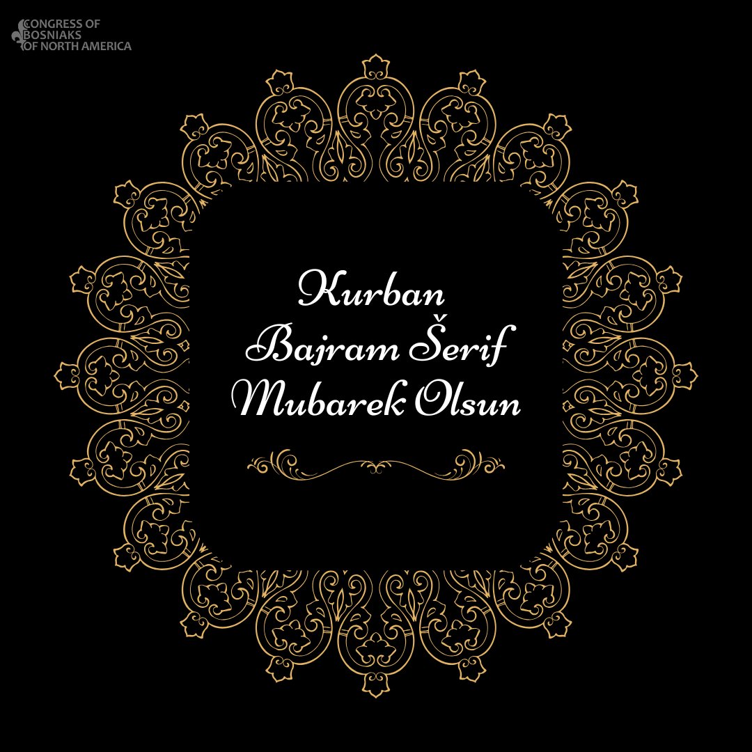 Bajram Šerif Mubarek Olsun!⭐️🌙

We extend our heartfelt wishes for a blessed and peaceful Eid al-Adha to our Bosniak-American family and the broader Muslim community.

As we reflect on the profound meaning of sacrifice, may these holy days renew our sense of compassion, deepen
