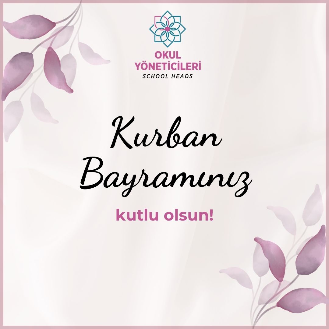 Kurban Bayramınız Kutlu Olsun.

#OkulYöneticileri
