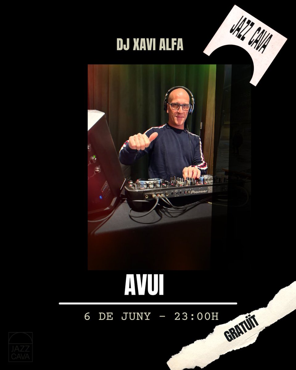 Avui a les 23h, Dj Xavi Alfa a la Jazz Cava. Sessió gratuita!