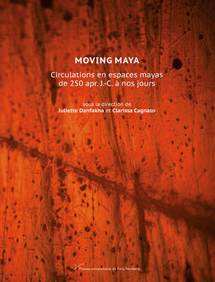 Thrilled to announce that our edited volume "Moving Maya:  Circulations en espaces mayas de 250 apr. J.-C. à nos jours" has been published by Presses universitaires de Paris Nanterre 📕. Purchase it here👉…esses-universitaires.parisnanterre.fr/index.php/prod… #archaeology #anthropology #Maya