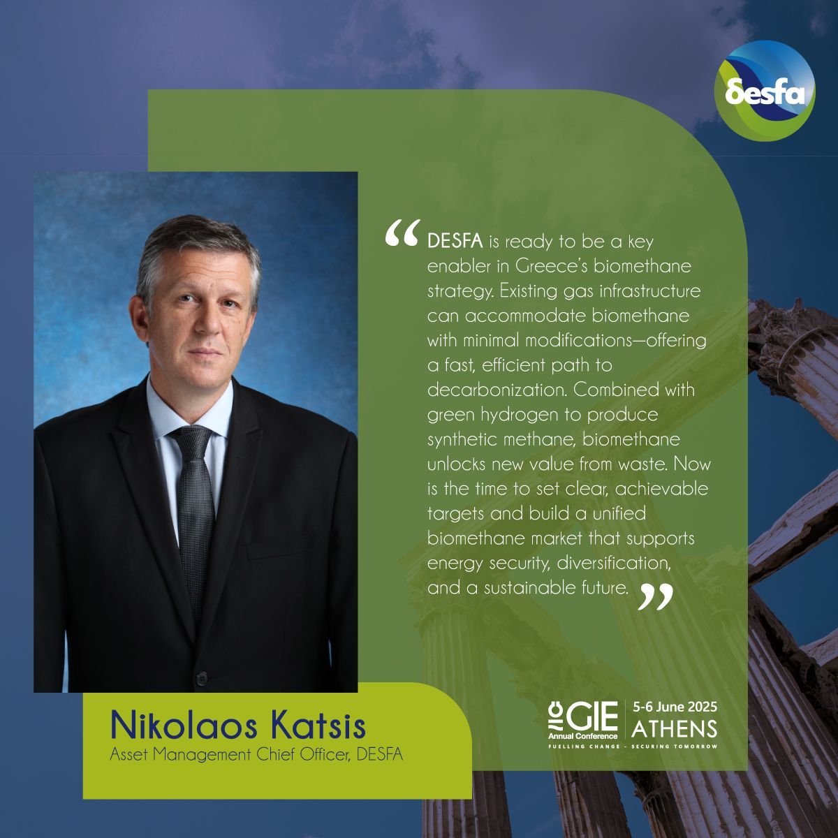 🔹 Biomethane is a fast, cost-effective path to decarbonization. 

At #GIE2025, Nikolaos Katsis, Asset Management Chief Officer at DESFA, stressed the role of existing gas infrastructure in integrating biomethane with minimal changes, unlocking value from waste and enhancing