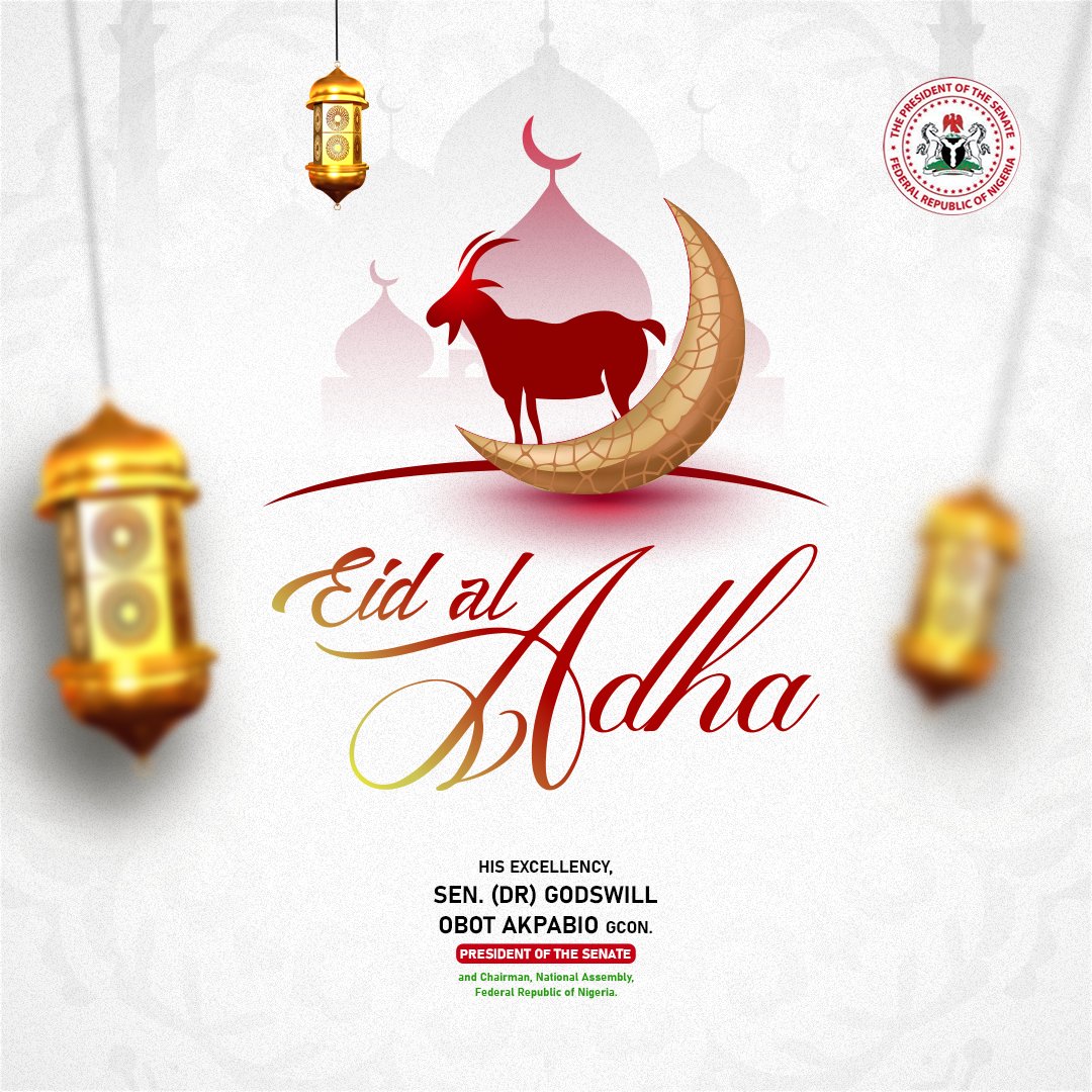 On behalf of my family, constituents, the 10th Senate and the entire National Assembly, I say Eid Mubarak to all Muslims.