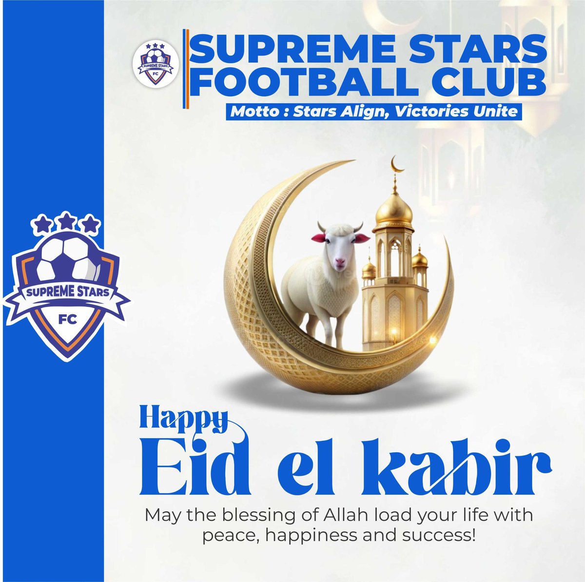 SupremestarsFc's tweet photo. Eid al-Kabir Mubarak! As we celebrate this blessed occasion, we wish everyone success and prosperity in all endeavors. May your lives be filled with peace and happiness. Supreme Stars Football Club extends its warmest greetings! 🥅🏆 #EidGreetings #Success #SupremeStars https://t.co/dwRlCZgKoD