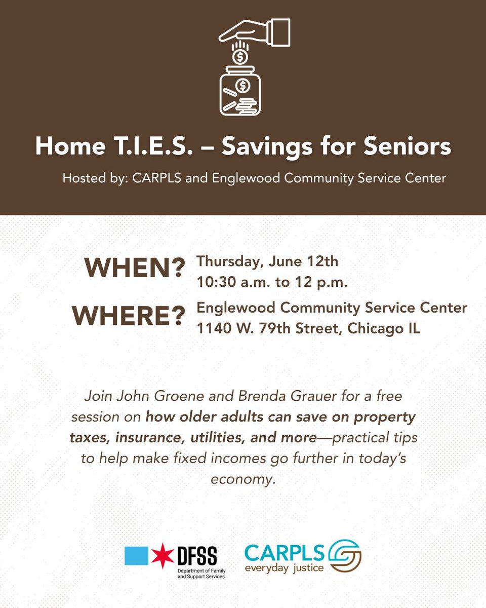 Join us for Home T.I.E.S. as John Groene and Brenda Grauer share real ways older homeowners can save on property taxes, insurance, utilities, and more.

Location: Englewood Community Service Center
Date: Thursday, June 12
Time: 10:20 AM – 12:00 PM