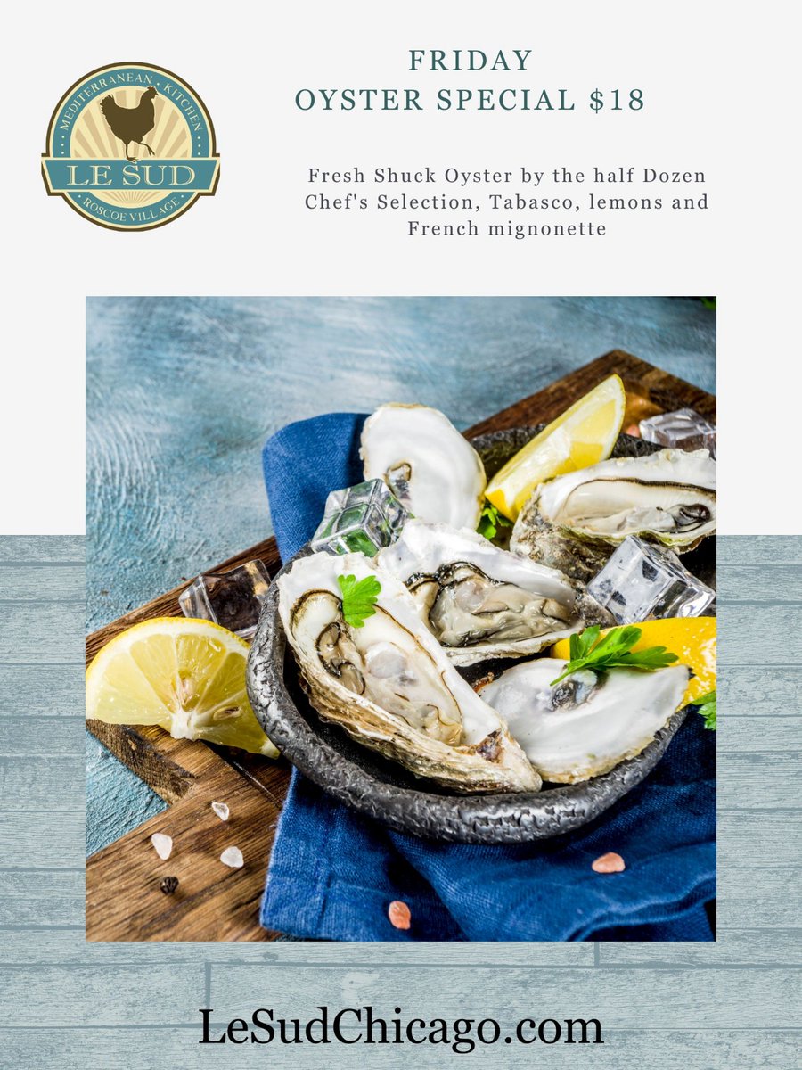 FRIDAY RAW OYSTER SPECIAL 🦪$18 By the half dozen 
 Fresh-shucked, ice-cold, and ready to slurp.

Chef’s Selection Oysters by the Half, served with Tabasco, fresh lemon, and our house-made French mignonette.