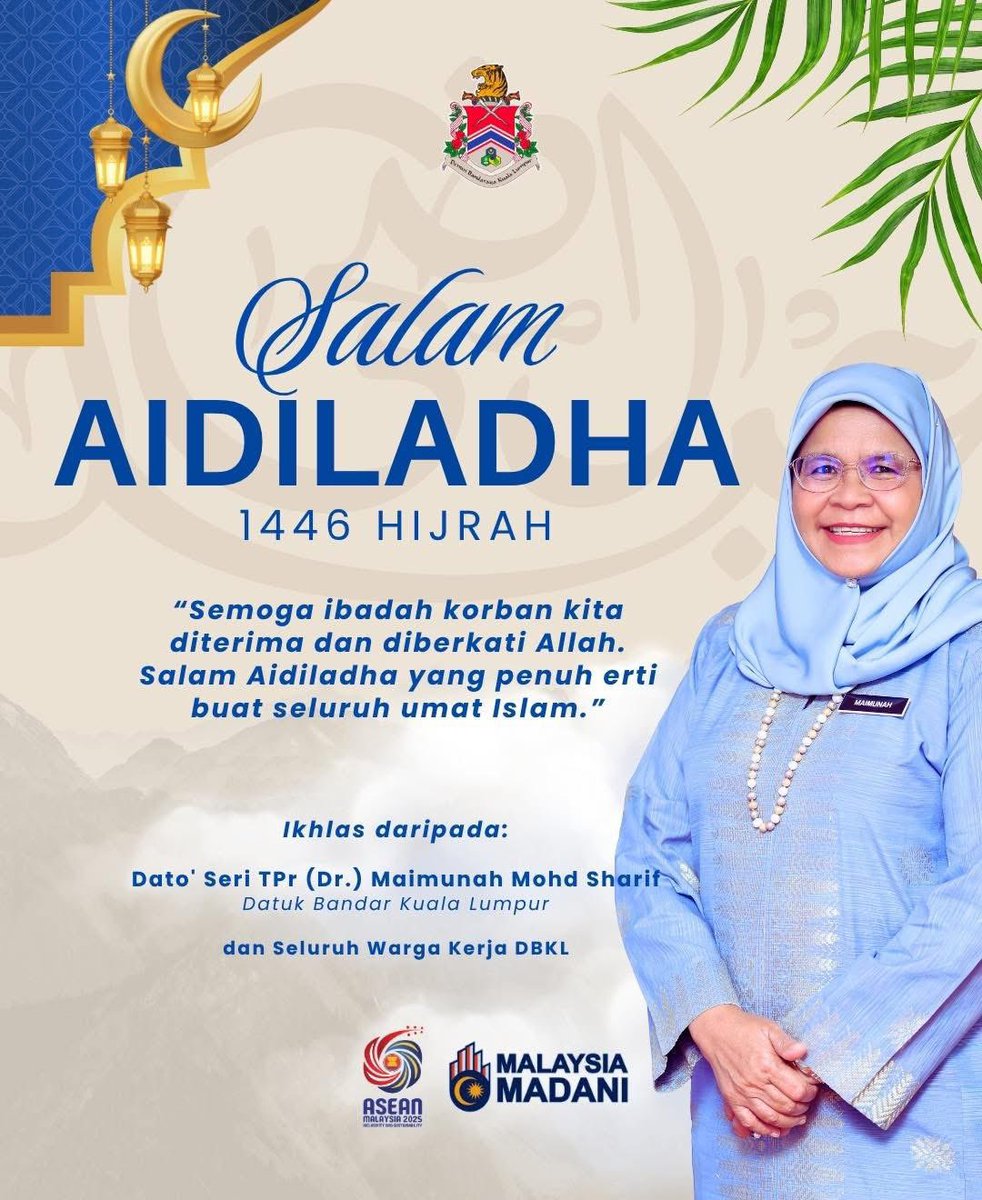 Selamat Menyabut Hari Raya Aidiladha 1446 Hijrah buat seluruh umat islam.

Ikhlas daripada YBhg. Dato’ Seri TPr (Dr.) Maimunah binti Mohd Sharif, Datuk Bandar Kuala Lumpur dan seluruh warga kerja Dewan Bandaraya Kuala Lumpur.

#MalaysiaMADANI
#KLBandarUntukSemua
#klcityforall