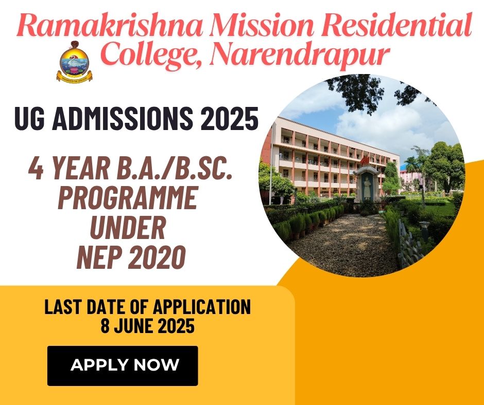 Admission to B.A./B.Sc. at Ramakrishna Mission Residential College, Narendrapur
Link: rkmrc.in/admissions/
