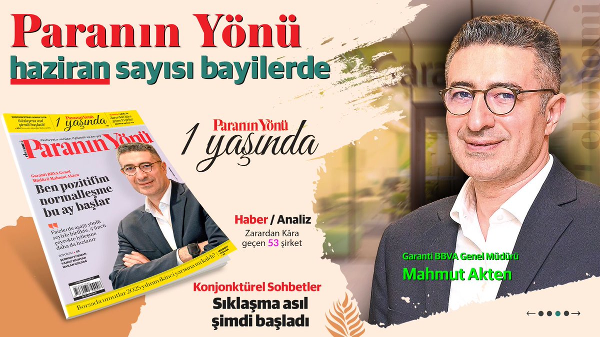 Paranın Yönü (@nbe_paraninyonu) on Twitter photo 📍Paranın Yönü Haziran Sayısı Çıktı!
📍 Zeynep Aktaş yönetiminde hazırlanan Paranın Yönü, piyasaya yön veren içerikleri ve Garanti BBVA Genel Müdürü Mahmut Akten röportajıyla tüm seçkin bayilerdeki yerini aldı.
<a href="/zeynepxaktas/">Zeynep Aktaş</a> <a href="/VahapMunyar/">Vahap Munyar</a> <a href="/GuldagHakan/">Hakan Güldağ</a> <a href="/barisesen/">Dr. Barış Esen</a> <a href="/berfincipa/">Berfin Nilgün Çipa</a> 📍Paranın Yönü Haziran Sayısı Çıktı!
📍 Zeynep Aktaş yönetiminde hazırlanan Paranın Yönü, piyasaya yön veren içerikleri ve Garanti BBVA Genel Müdürü Mahmut Akten röportajıyla tüm seçkin bayilerdeki yerini aldı.
<a href="/zeynepxaktas/">Zeynep Aktaş</a> <a href="/VahapMunyar/">Vahap Munyar</a> <a href="/GuldagHakan/">Hakan Güldağ</a> <a href="/barisesen/">Dr. Barış Esen</a> <a href="/berfincipa/">Berfin Nilgün Çipa</a>
